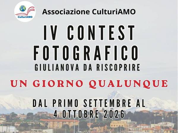 “UN GIORNO QUALUNQUE”: CONTEST FOTOGRAFICO “GIULIANOVA DA RISCOPRIRE”